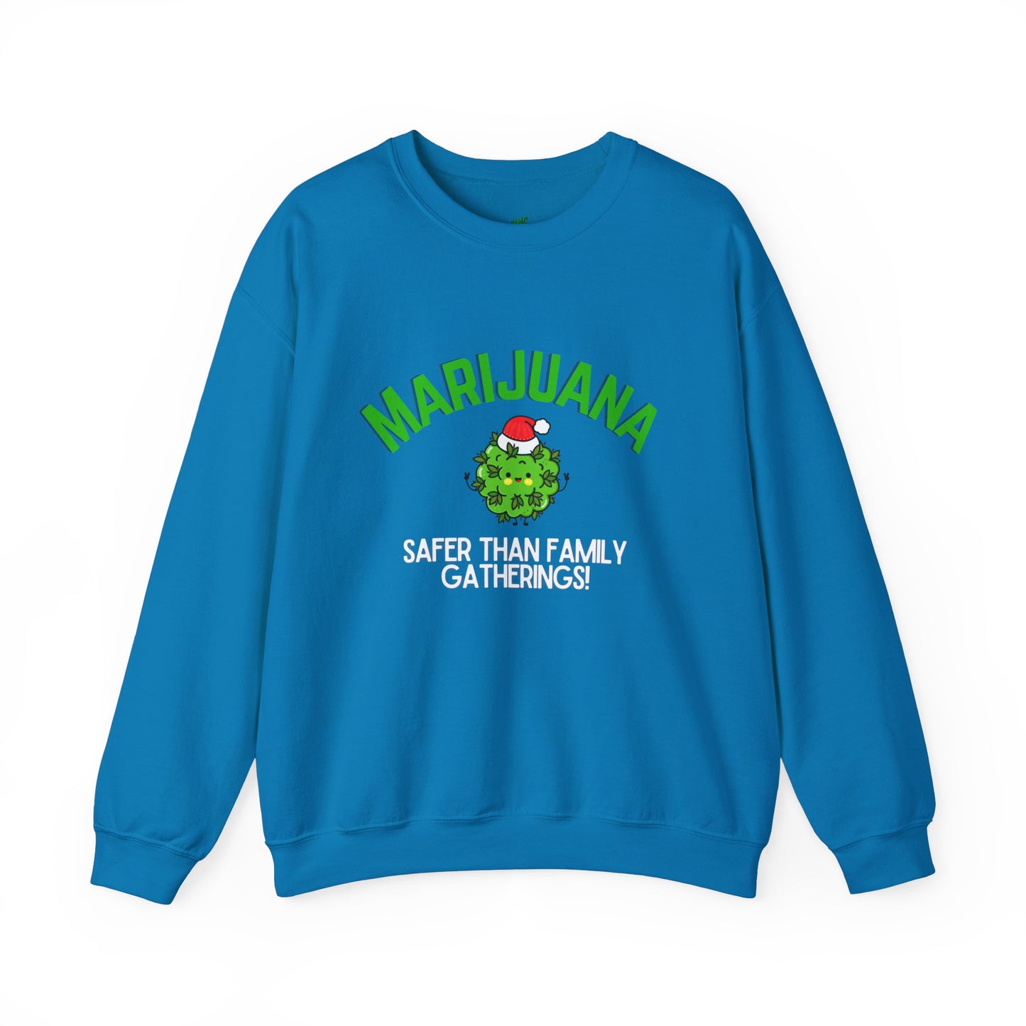 Marijuana Safer Than Family Gatherings - Unisex Crewneck Sweatshirt