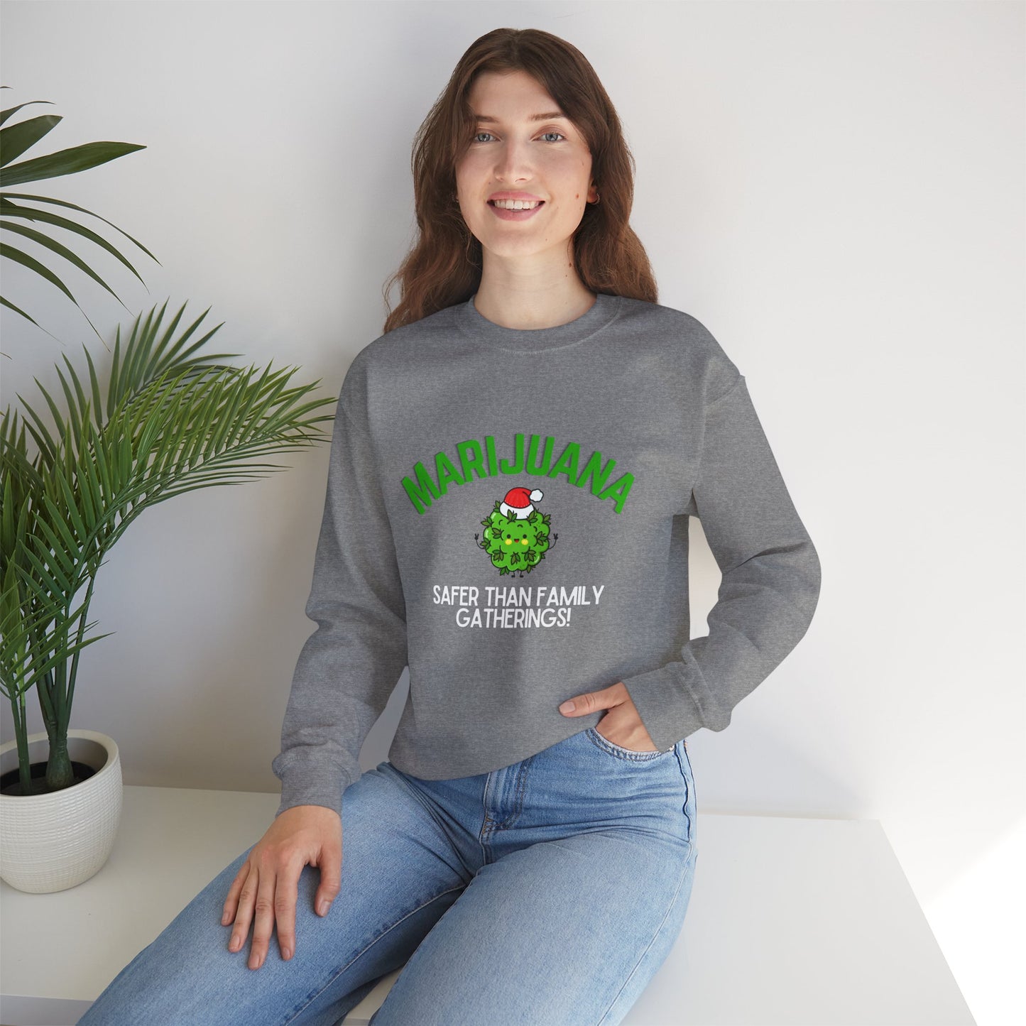 Marijuana Safer Than Family Gatherings - Unisex Crewneck Sweatshirt