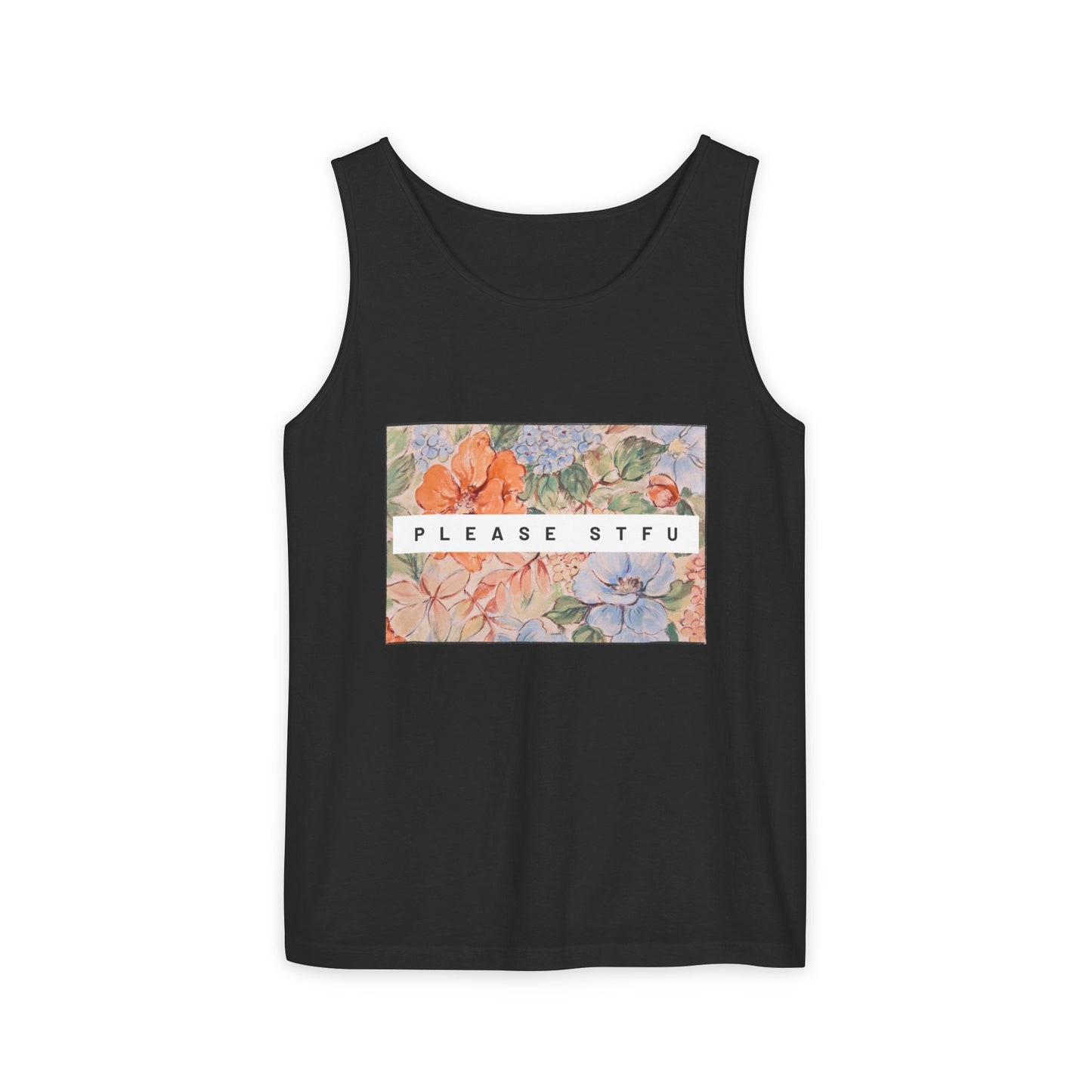 Please STFU Unisex Garment-Dyed Tank Top