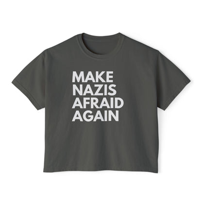 Make Nazis Afraid Again - Women's Boxy Tee
