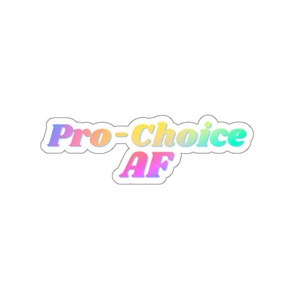 Pro-Choice AF - Kiss-Cut Stickers