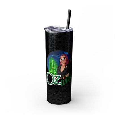 Oz After Dark Podcast Skinny Tumbler with Straw -20oz