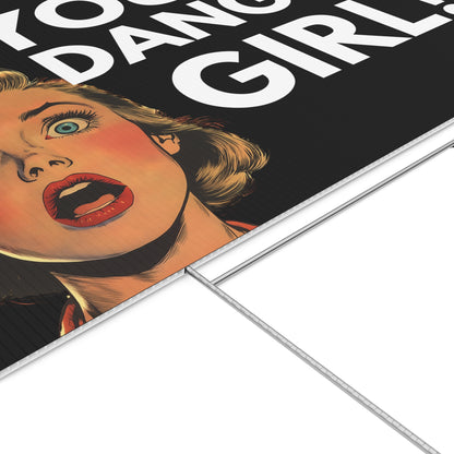 Democracy, You in Danger Girl!" - Yard Sign
