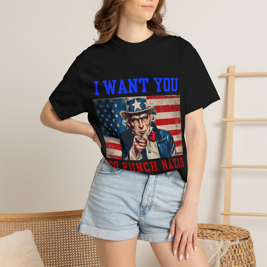 I Want You To Punch Nazis" Patriotic Unisex Tee