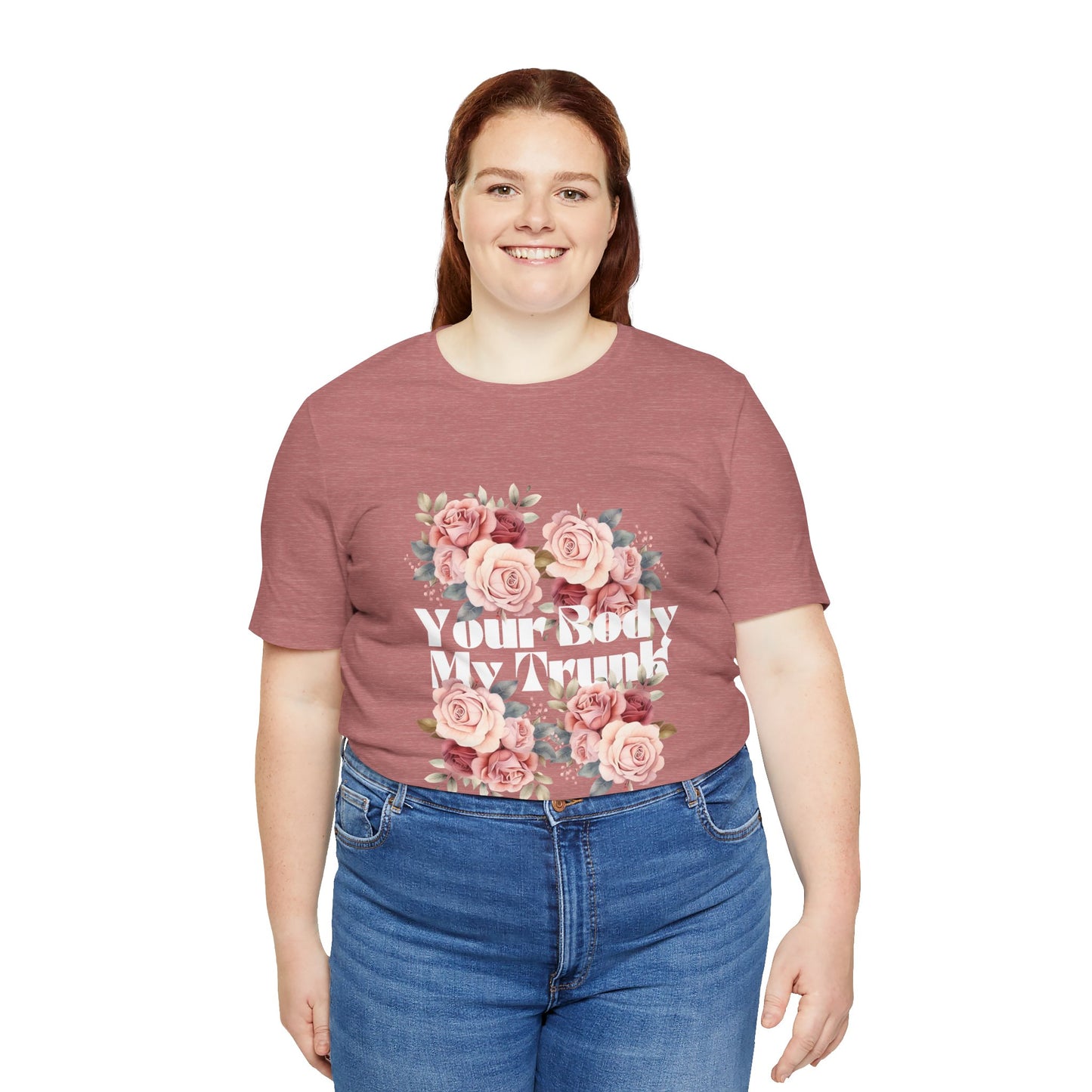 Your Body My Trunk - Unisex Jersey Short Sleeve Tee