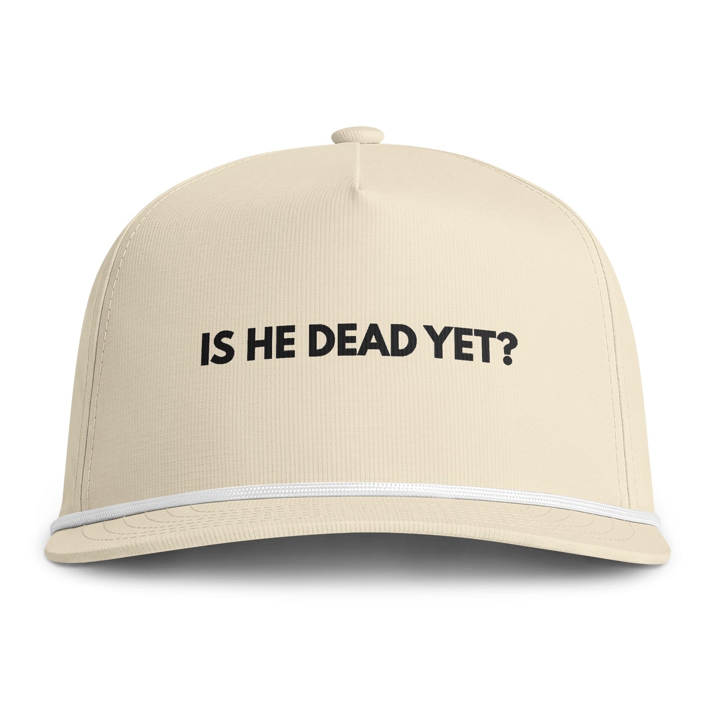 "Is He Dead Yet?" Embroidered Trucker Rope Hat