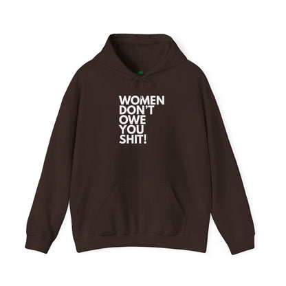 Women Don't Owe You - Unisex Hoodie
