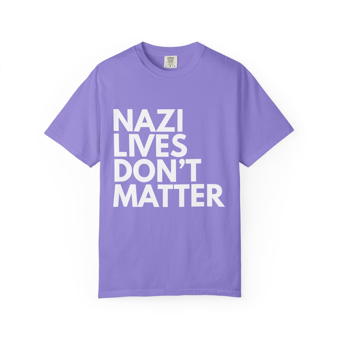 Nazi Lives Don't Matter - Unisex Tee
