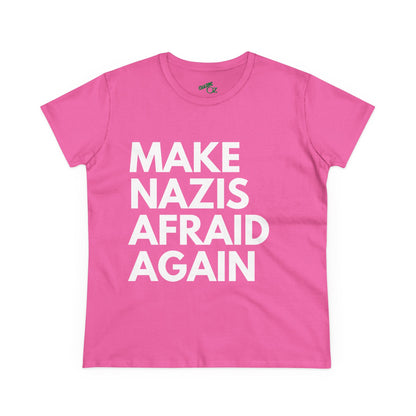 Make Nazis Afraid Again - Women's Cotton Tee