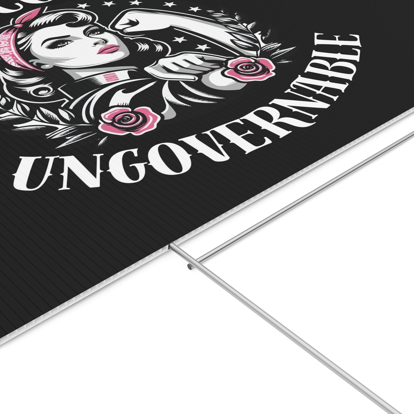 Become Ungovernable - Yard Sign