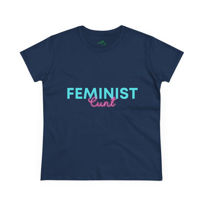 Feminist Cunt -  Women's Casual Tee
