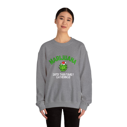 Marijuana Safer Than Family Gatherings - Unisex Crewneck Sweatshirt