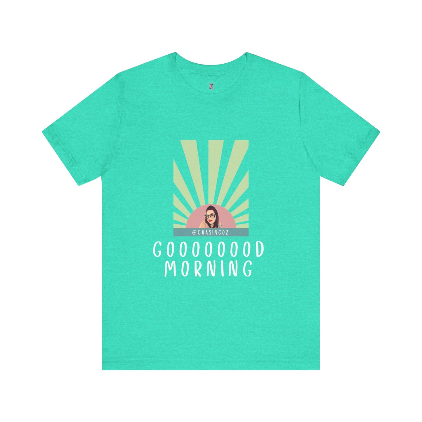 Chasing Oz Good Morning - Unisex Jersey Short Sleeve Tee