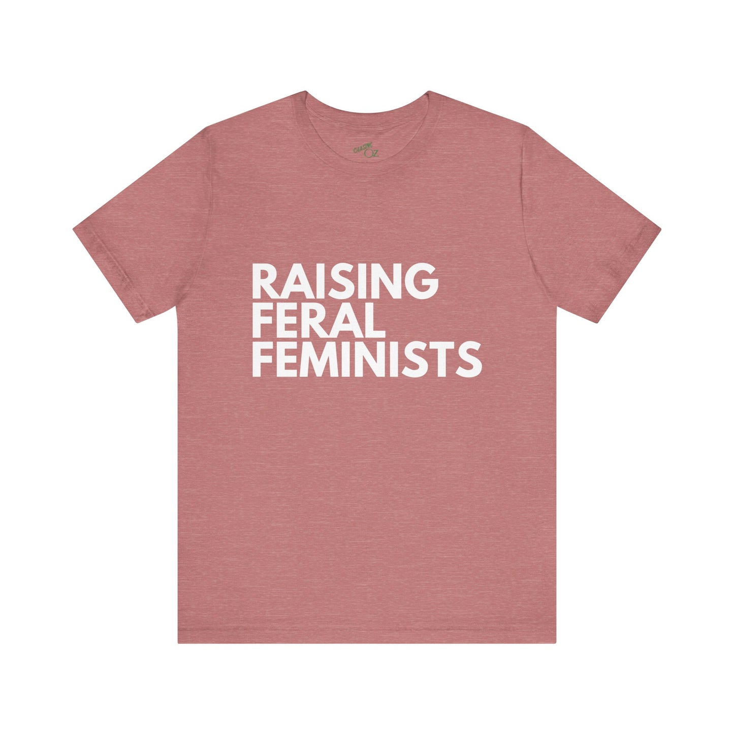 Raising Feral Feminists - Unisex Tee