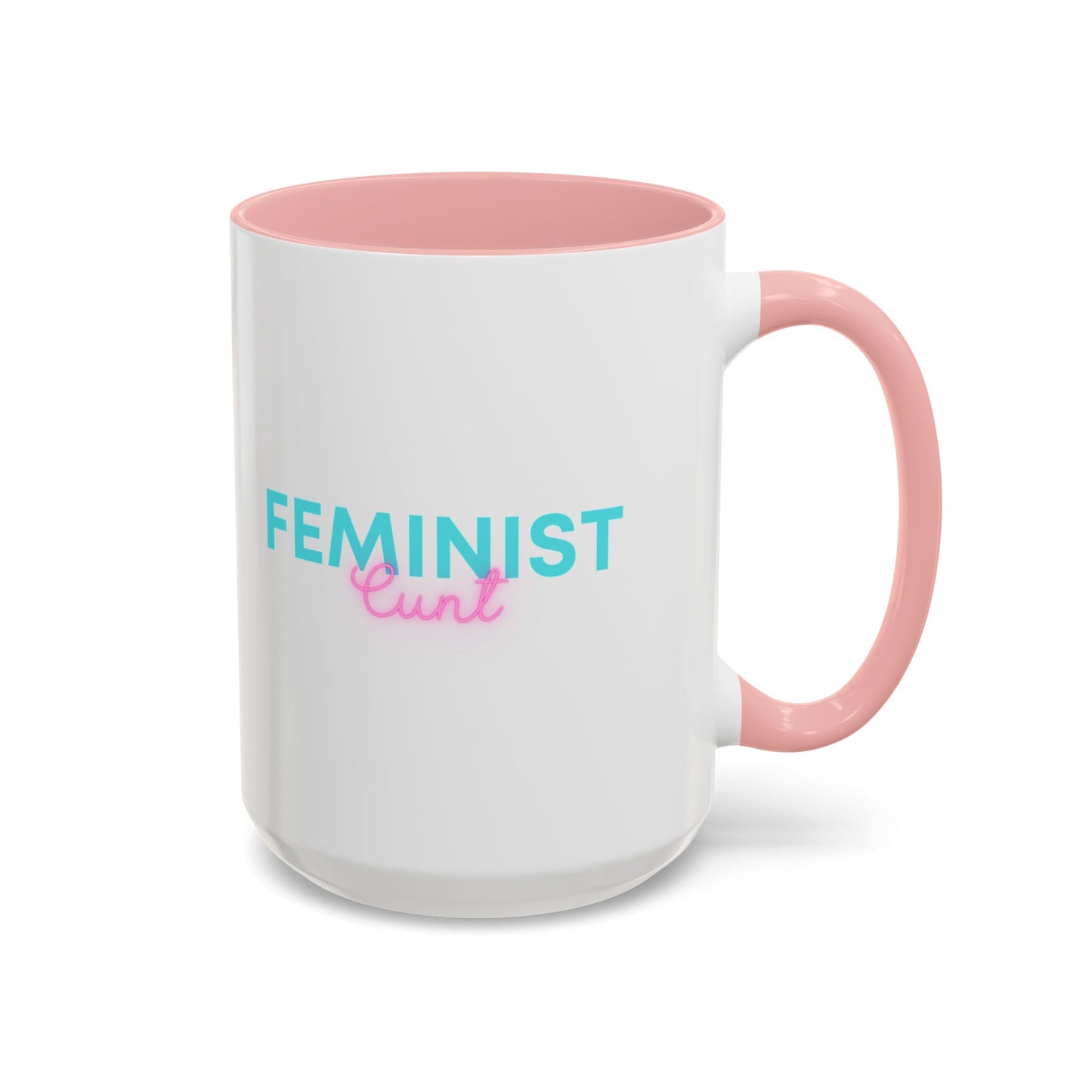 Feminist Cunt - Coffee Mug