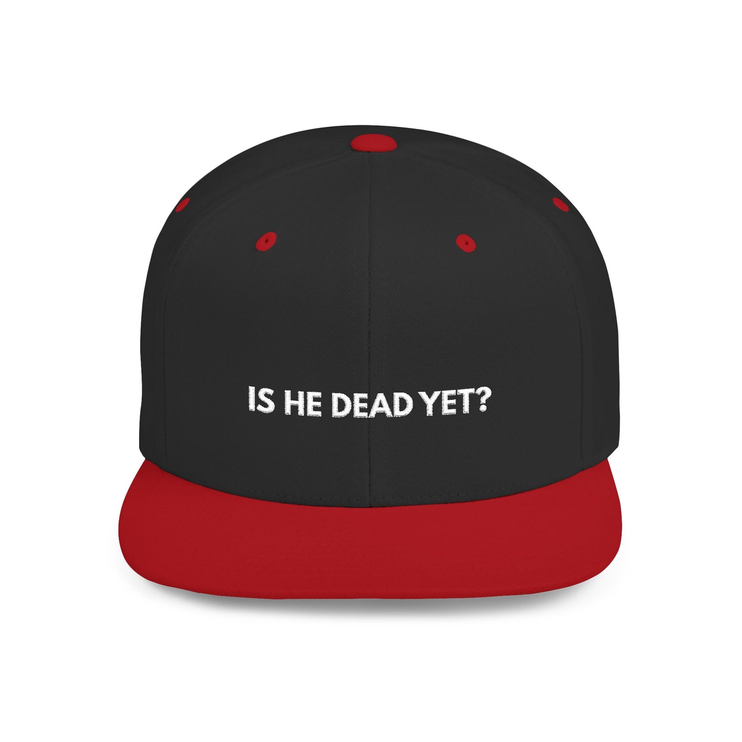 Is He Dead Yet? - Snapback Hat