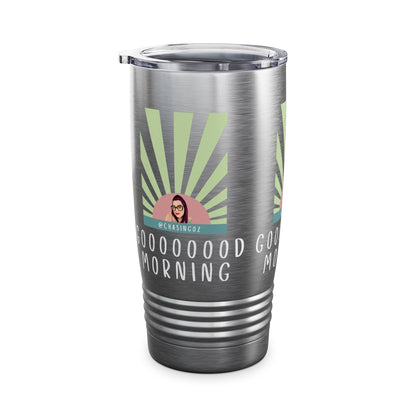 Chasing Oz Good Morning - Ringneck Tumbler 20oz