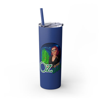 Oz After Dark Podcast Skinny Tumbler with Straw -20oz