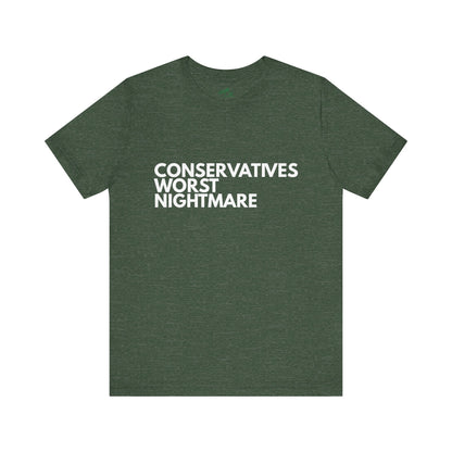 Conservative Nightmare - Unisex Tee