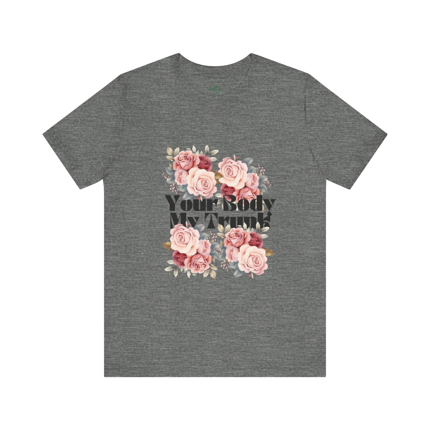 Your Body My Trunk - Unisex Jersey Short Sleeve Tee