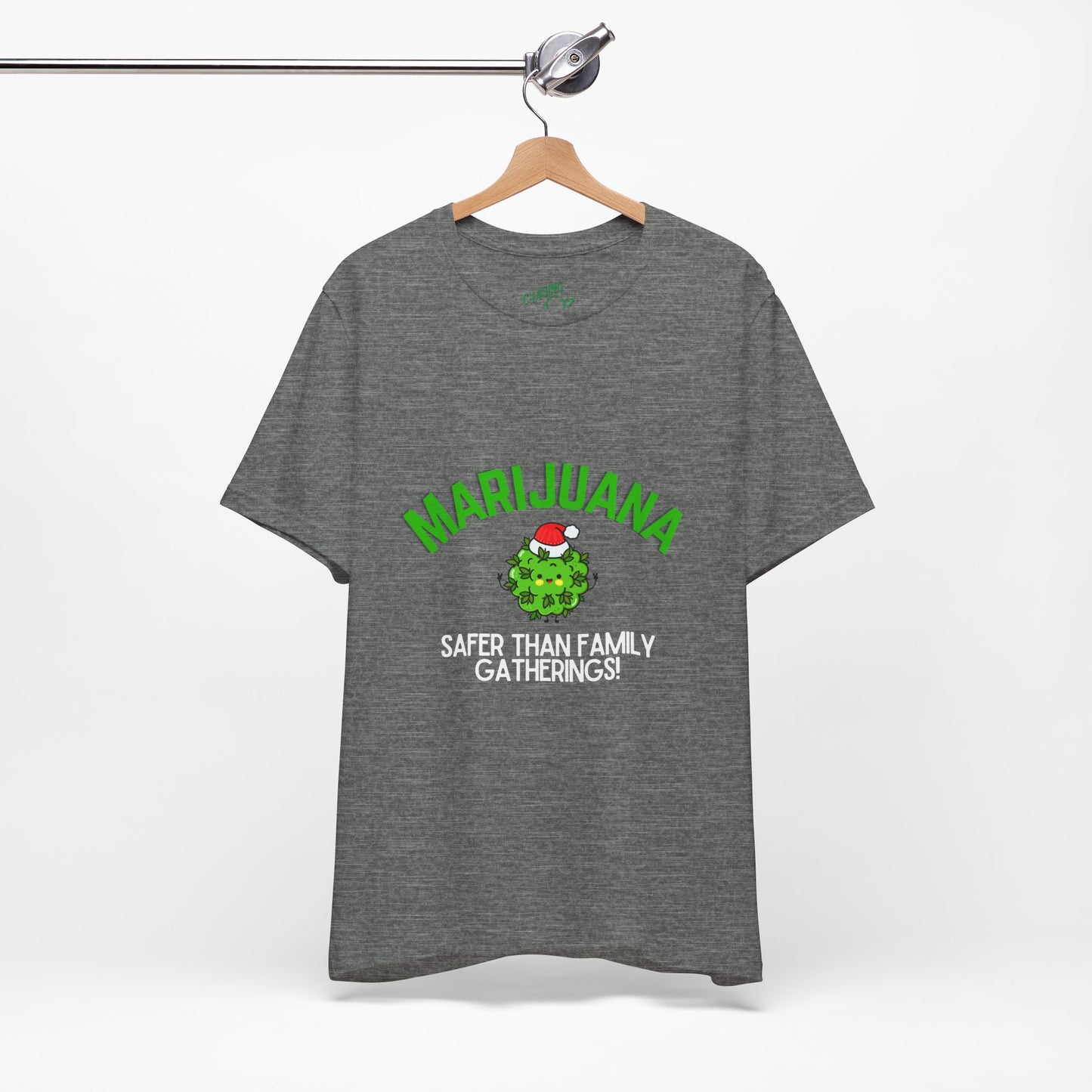 Marijuana Safer Than Family Gatherings - Unisex Tee