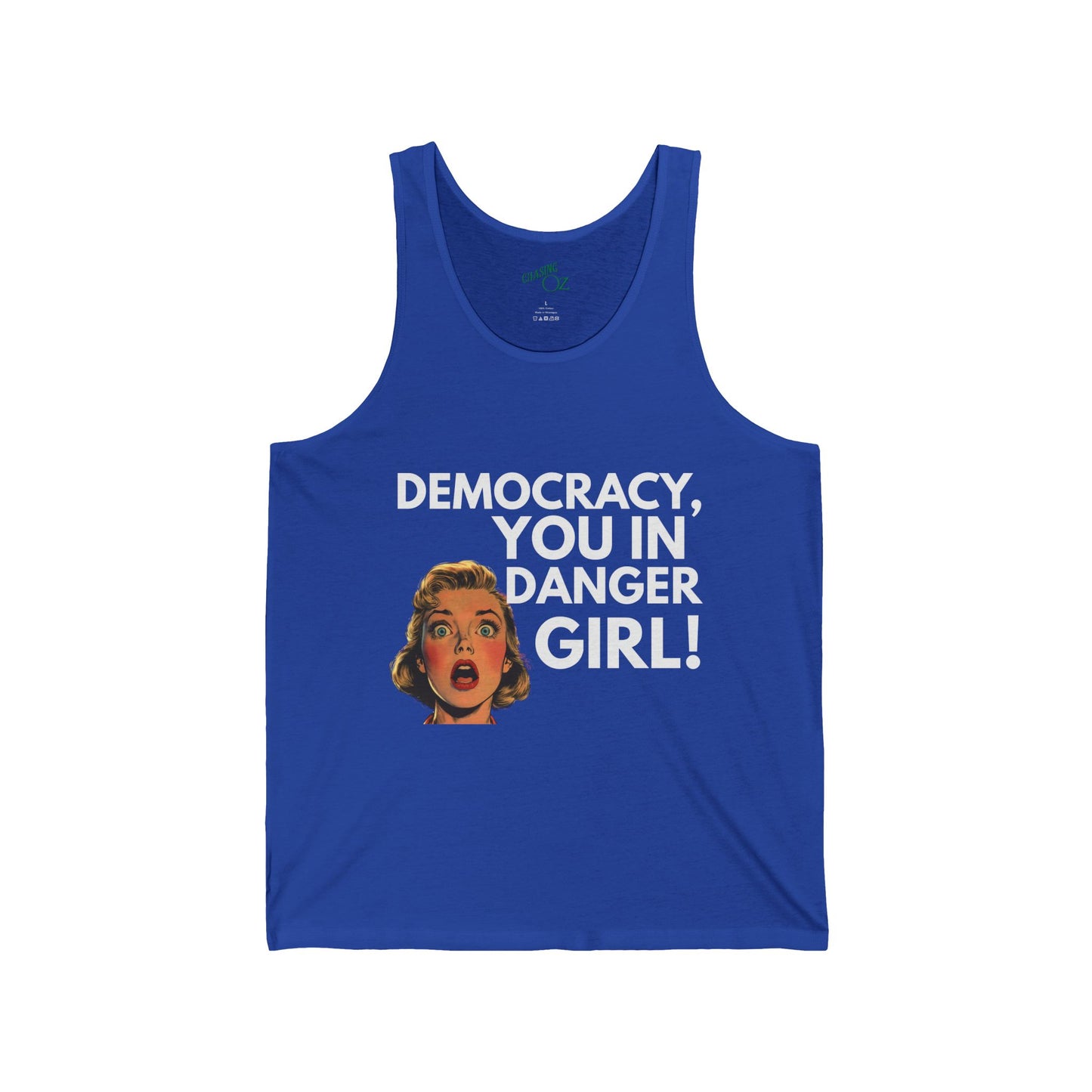 Democracy, You in Danger Girl - Unisex Tank