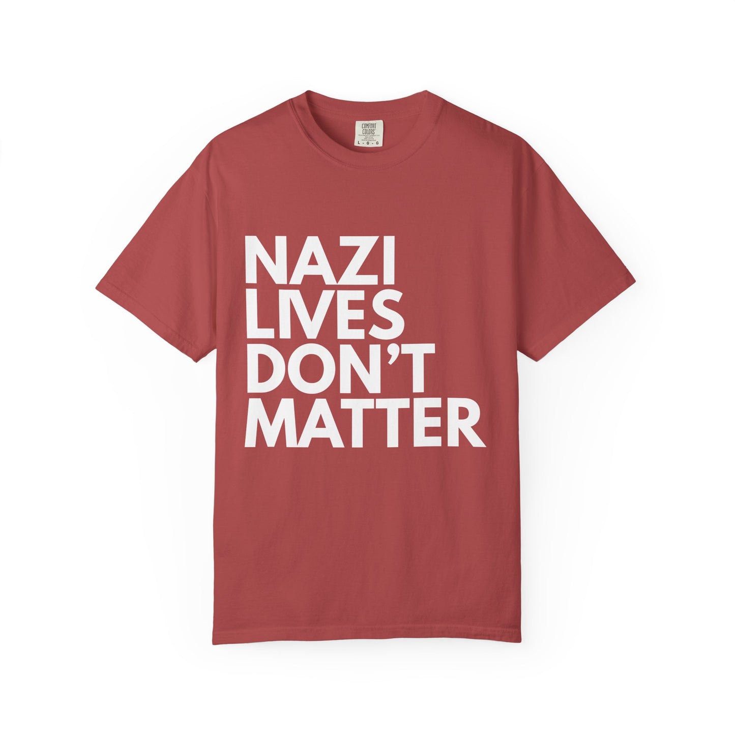 Nazi Lives Don't Matter - Unisex Tee