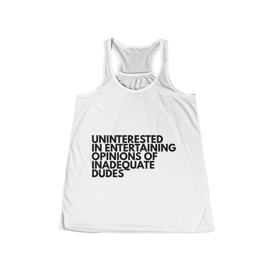 Uninterested in Entertaining Opinions of Inadequate Dudes - Women's Racerback Tank Top