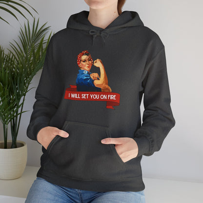 I Will Set You on Fire - Unisex Hooded Sweatshirt