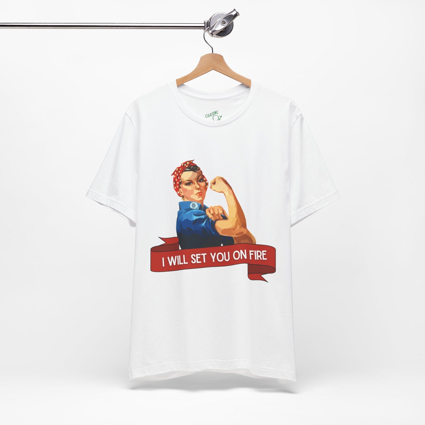 I Will Light You on Fire - Unisex Jersey Short Sleeve Tee