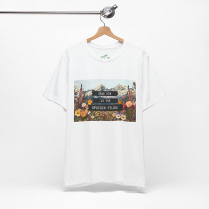 Grab Him by the Files - Unisex Tee