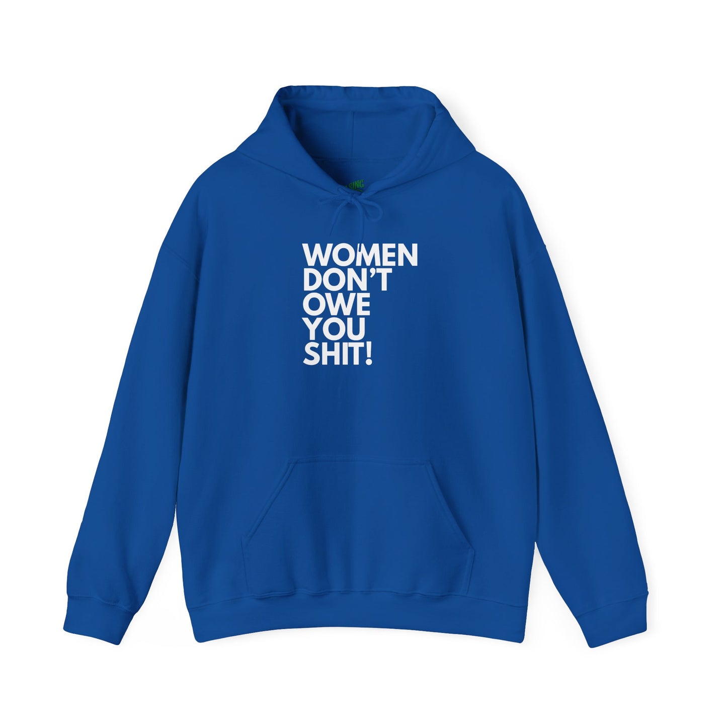 Women Don't Owe You - Unisex Hoodie