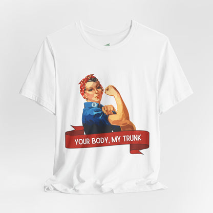 Your Body, My Trunk Unisex Jersey Short Sleeve Tee