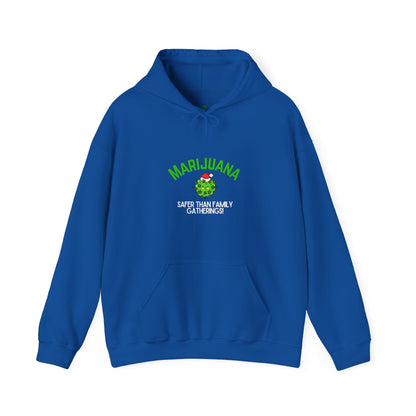 Marijuana Safer Than Family Gatherings - Unisex Hoodie