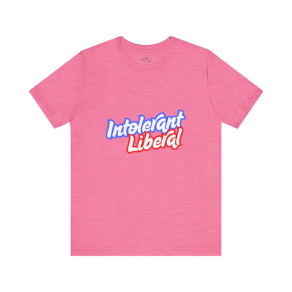 Intolerant Liberal - Unisex Jersey Tee