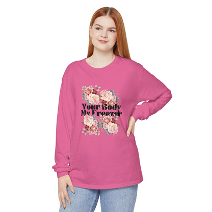 Your Body My Freezer - Unisex Garment-dyed Long Sleeve T-Shirt