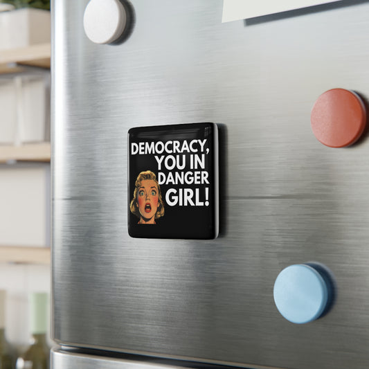 Democracy in Danger - Porcelain Magnet