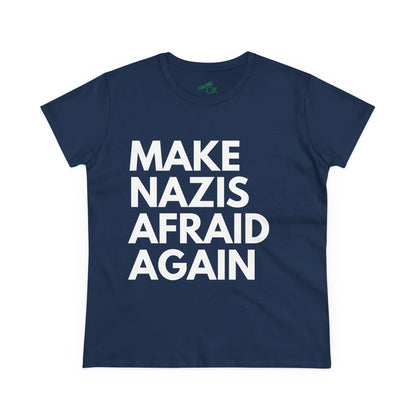 Make Nazis Afraid Again - Women's Cotton Tee