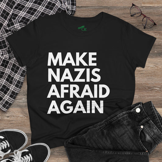 Make Nazis Afraid Again - Women's Cotton Tee