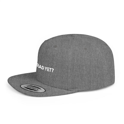 Is He Dead Yet? - Snapback Hat