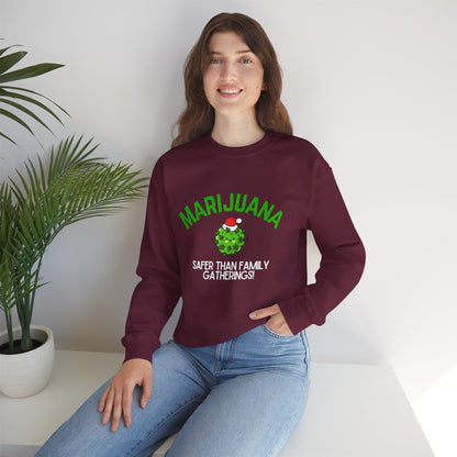 Marijuana Safer Than Family Gatherings - Unisex Crewneck Sweatshirt