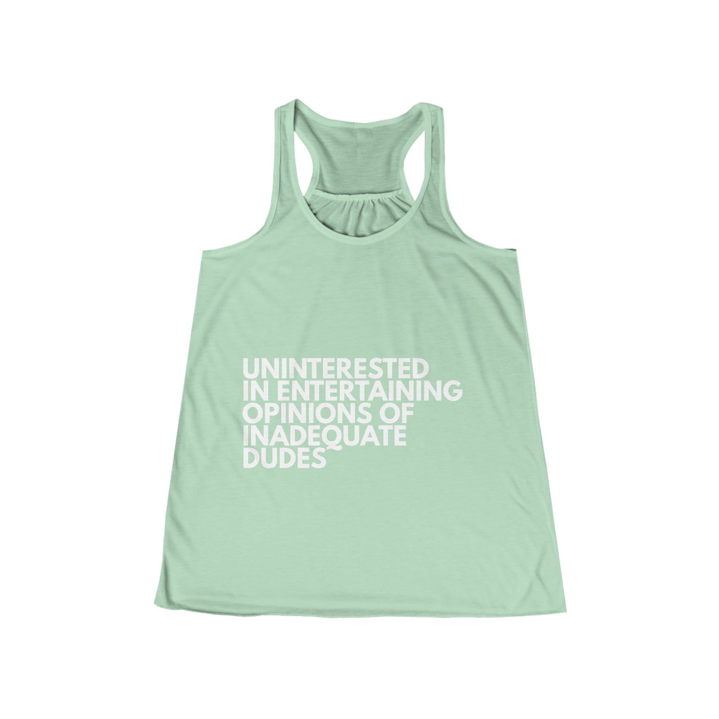 Uninterested in Entertaining Opinions of Inadequate Dudes - Women's Racerback Tank Top