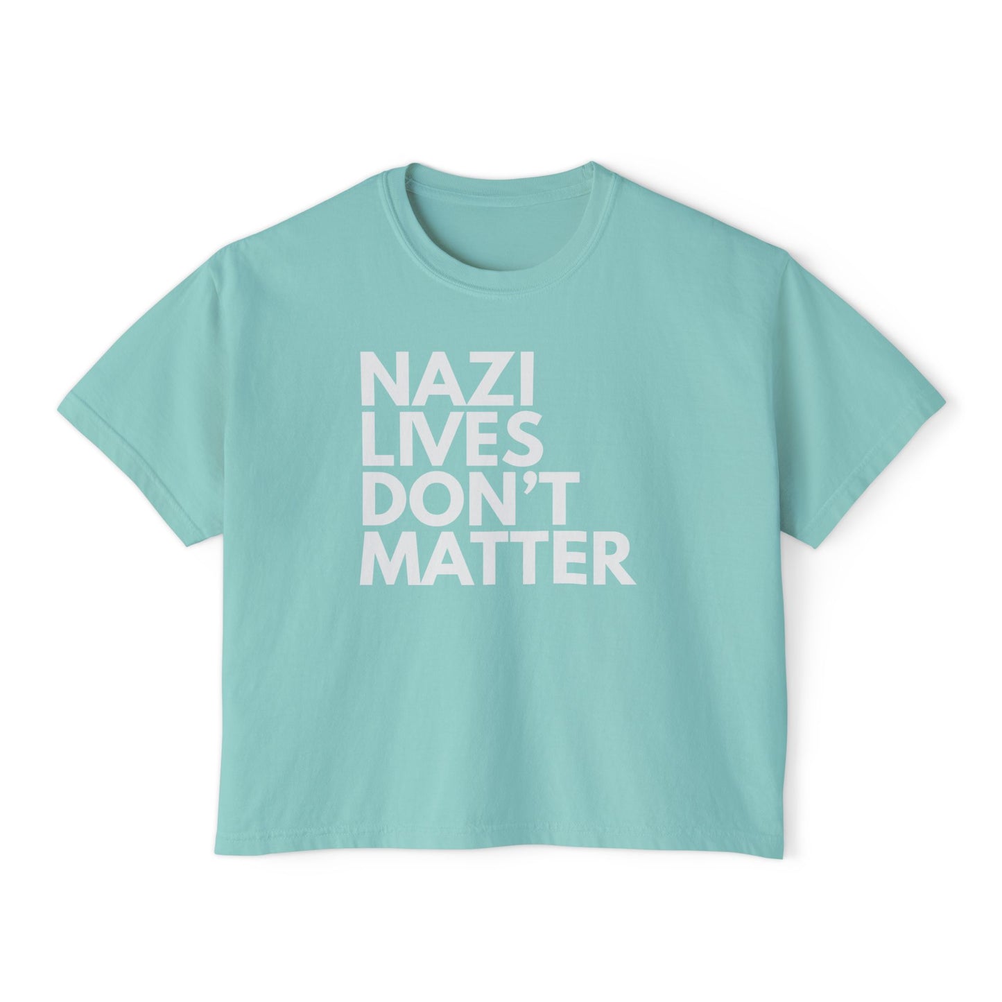 Nazi Lives Don't Matter - Women's Boxy Tee