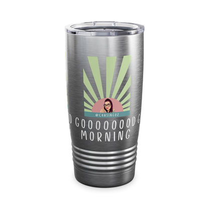 Chasing Oz Good Morning - Ringneck Tumbler 20oz