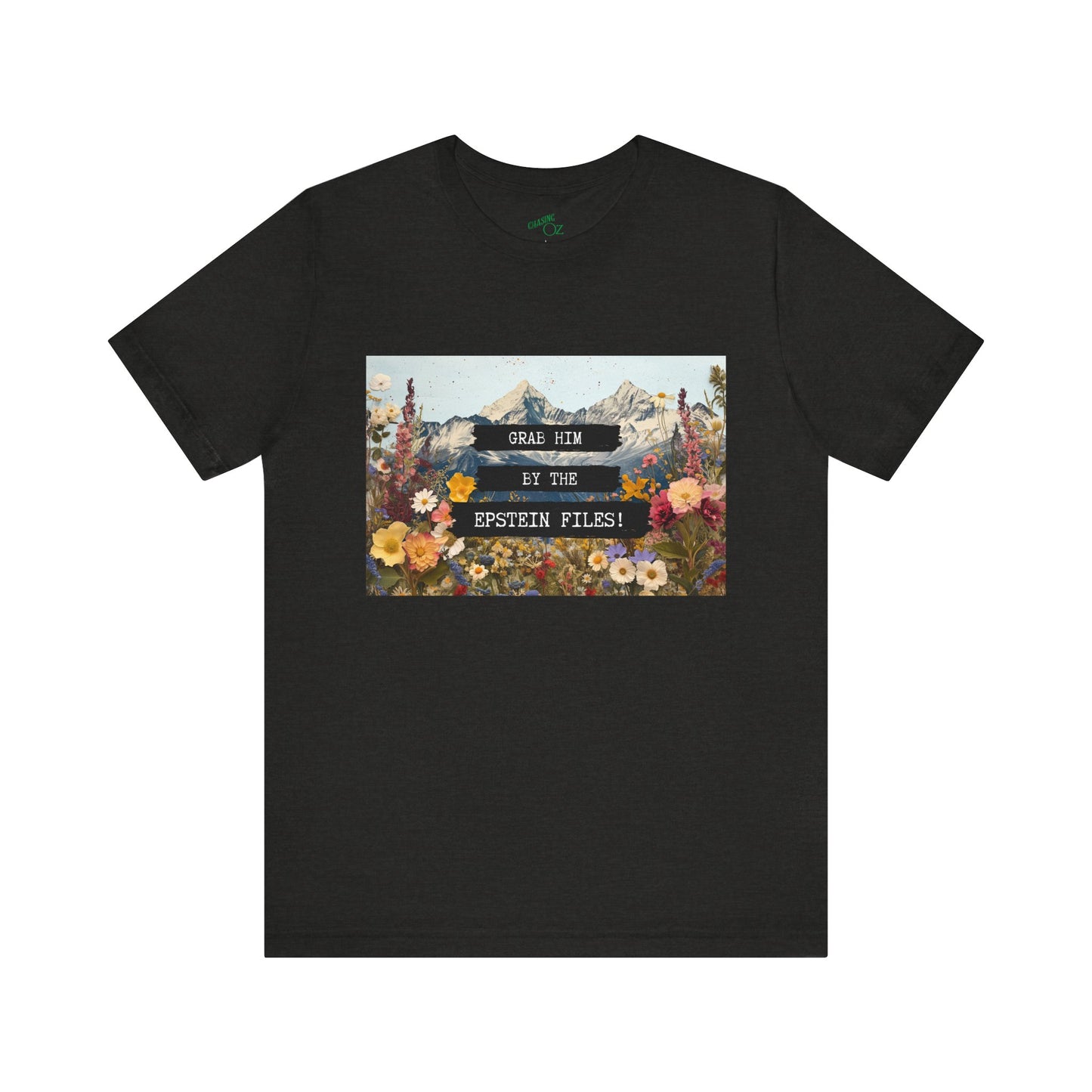 Grab Him by the Files - Unisex Tee