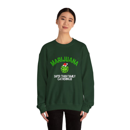 Marijuana Safer Than Family Gatherings - Unisex Crewneck Sweatshirt