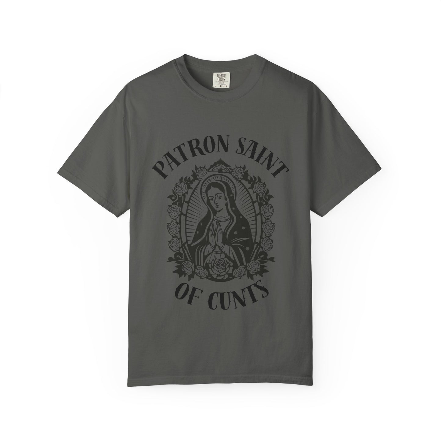 Patron Saint of Cunts - Unisex Graphic Tee