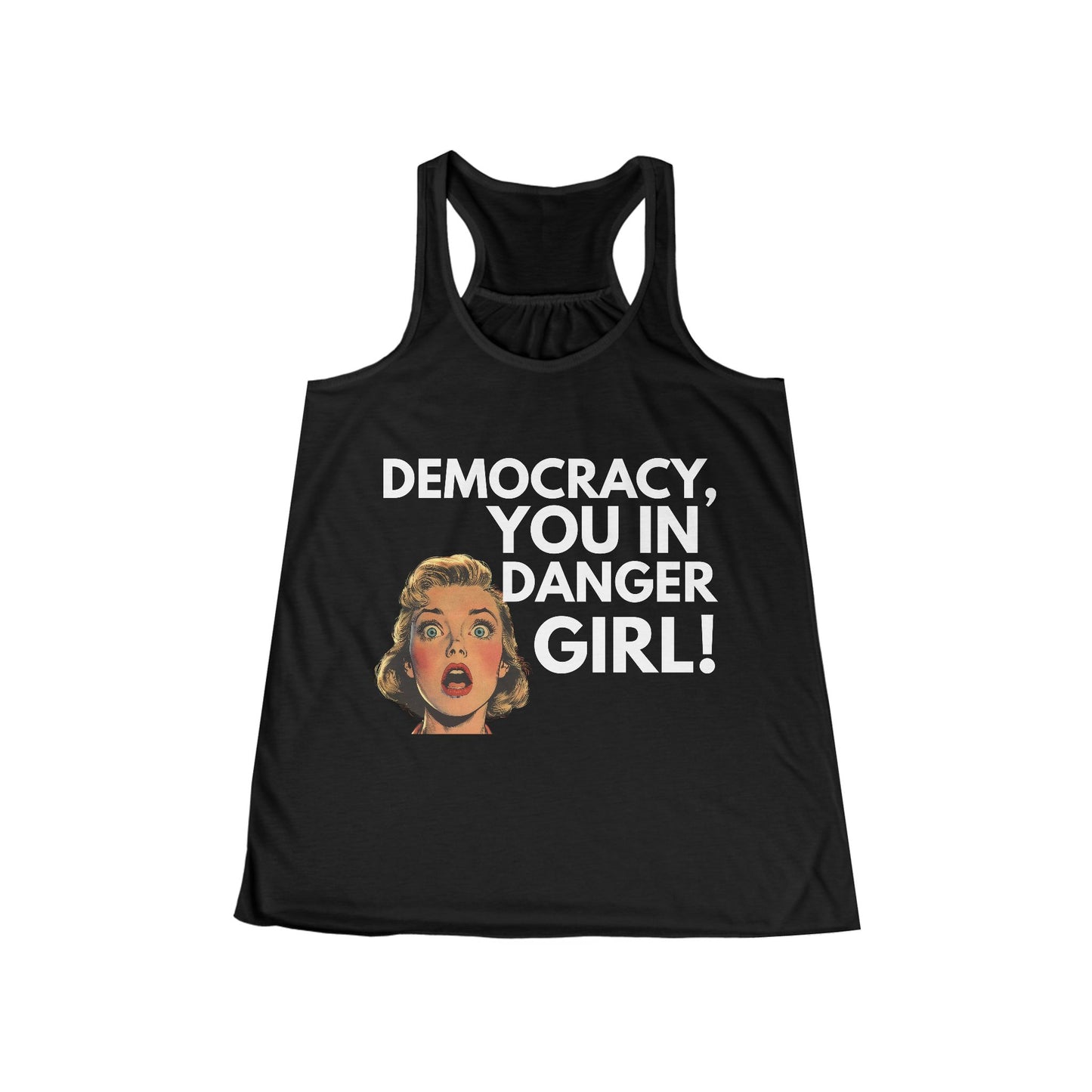 Democracy You in Danger Girl! - Women's Flowy Racerback Tank