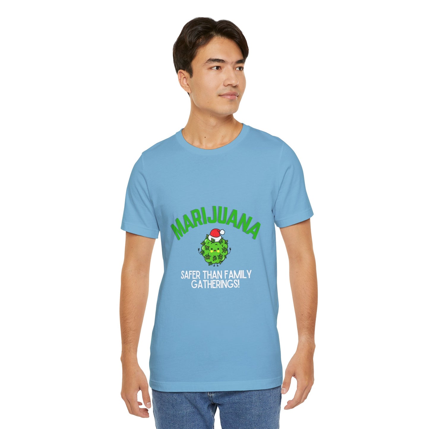 Marijuana Safer Than Family Gatherings - Unisex Tee