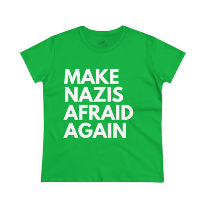 Make Nazis Afraid Again - Women's Cotton Tee